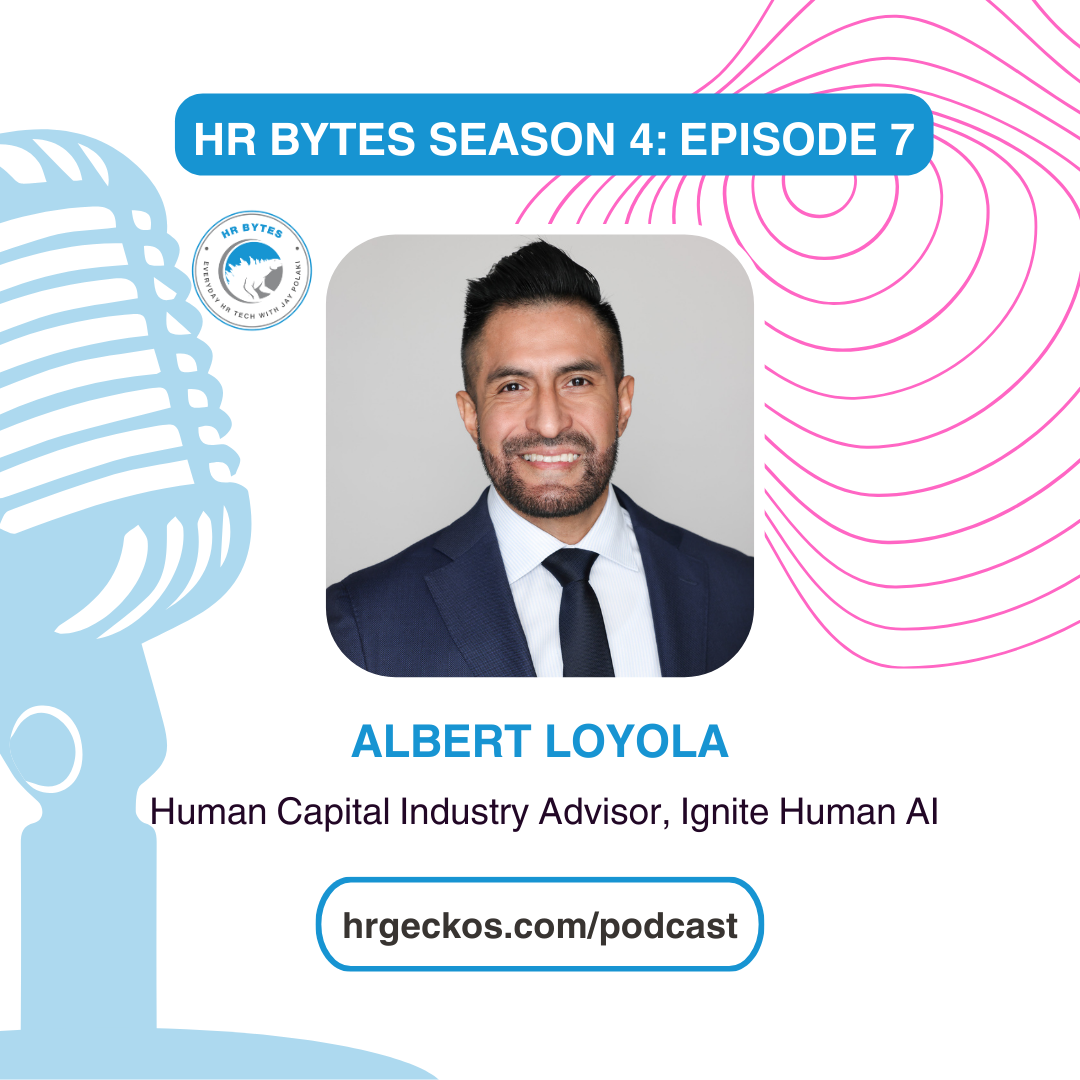 Promotional tile for HR Bytes Season 4: Episode 7, featuring Albert Loyola, Human Capital Industry Advisor at Ignite Human AI.